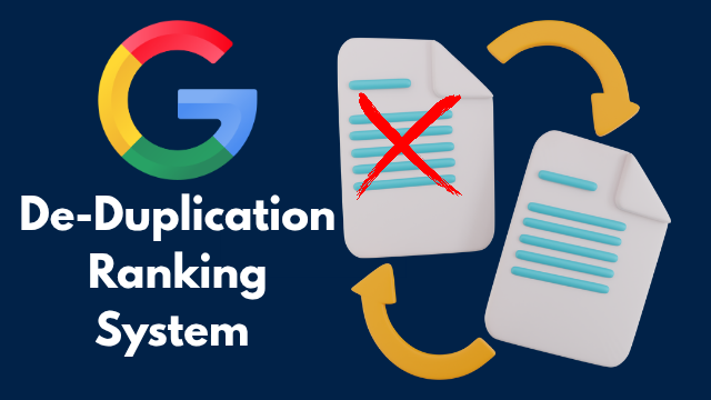 Google De-duplication Systems – The Hidden Reason Your Content Isn’t Ranking?