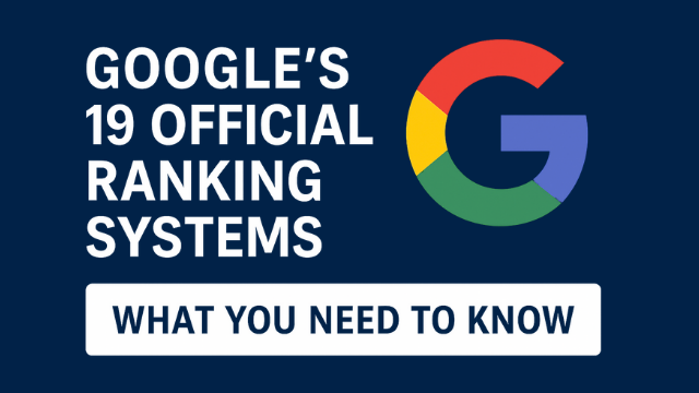19 Google’s Official Ranking Systems: Must Know to Rank Higher
