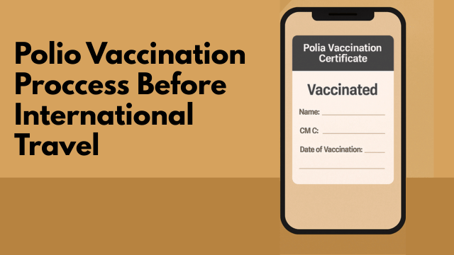 Polio Vaccination Process Before International Travel